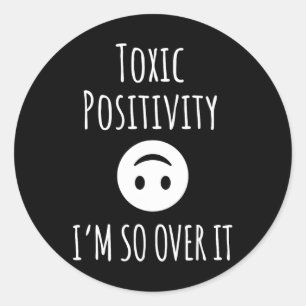 Toxic Positivity Suicide Prevention Awareness Classic Round Sticker