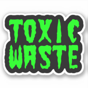 TOXIC WASTE