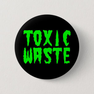 TOXIC WASTE 6 CM ROUND BADGE