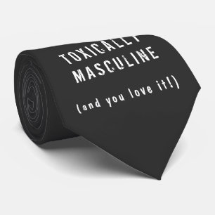 Toxically Masculine Tie