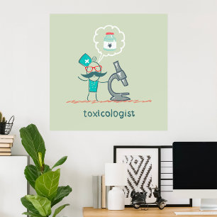 Toxicologist Poster