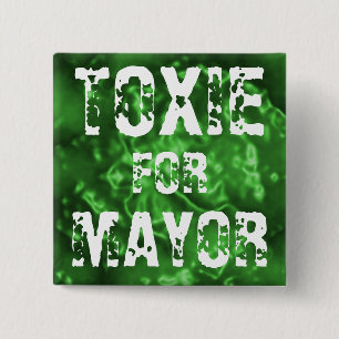 TOXIE FOR MAYOR 15 CM SQUARE BADGE