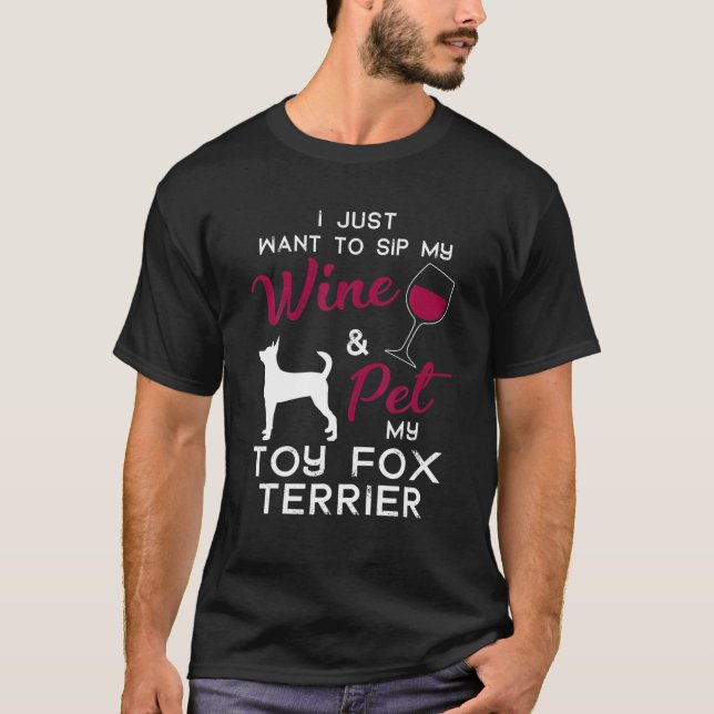 Toy Fox Terrier Dog Wine Lover Owner Xmas Birthday T-Shirt (Front)