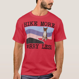 Toy Fox Terrier Hike More Worry Less Graphic Hikin T-Shirt