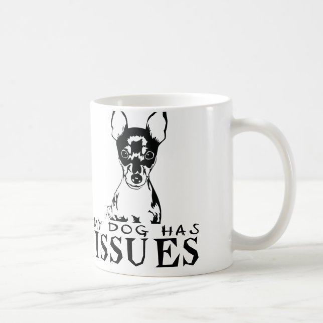 TOY FOX TERRIER MY DOG HAS ISSUES MUG (Right)