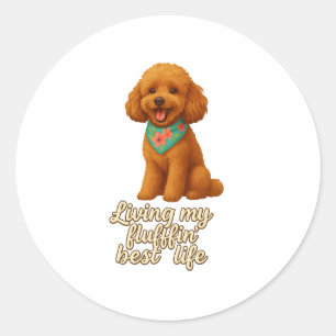 Toy Poodle � Living My Fluffin� Best Life Classic Round Sticker
