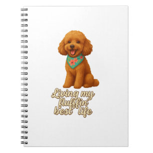 Toy Poodle � Living My Fluffin� Best Life Notebook