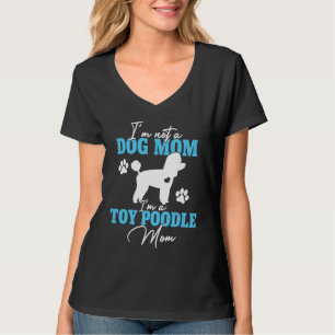 Toy Poodle Mom Dog for Women Dog Mother's Day T-Shirt