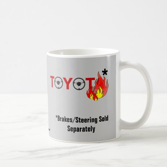 Toyota: Brakes/Steering Sold Separately Coffee Mug