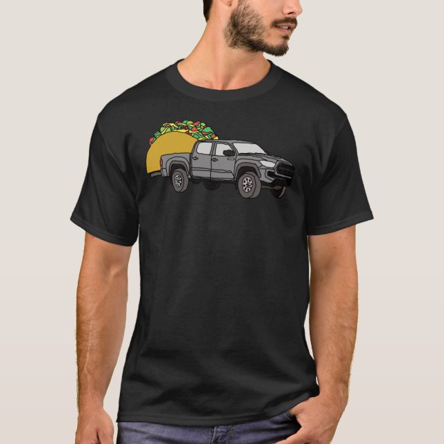 Toyota Tacoma Hauling a Taco 4x4 4wd Truck Wheelin T-Shirt (Front)