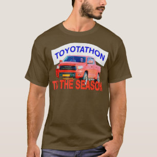 Toyotathon tis the season T-Shirt