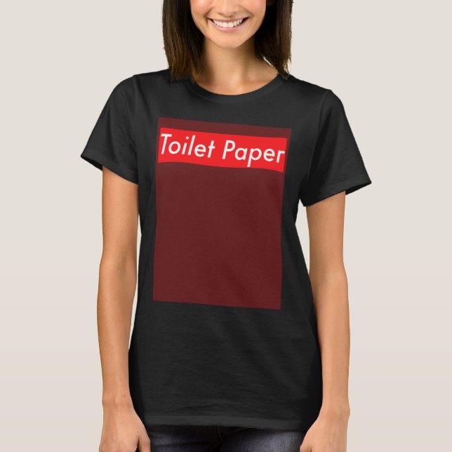 TP Toilet Paper  Sold Out Panic Quarantine Red Bla T-Shirt (Front)