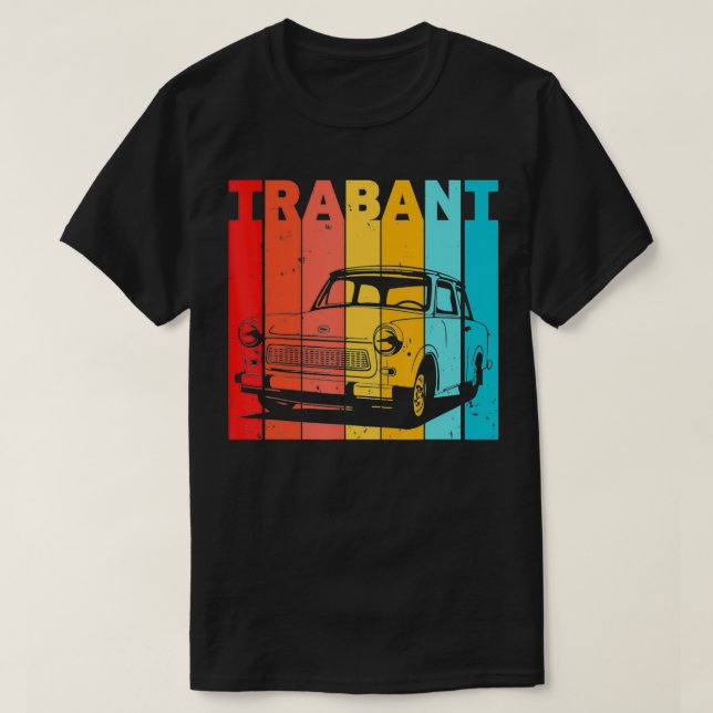 Trabant Trabi Auto DDR Germany T s  T-Shirt (Design Front)