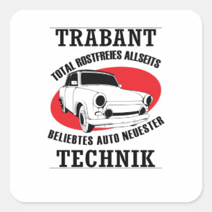 Trabi DDR. "stainless car with the latest technolo Square Sticker
