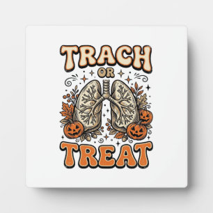 Tracheostomy Halloween Nurse Trick Or Treat Design Plaque