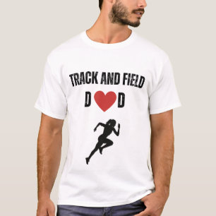 Track and Field Dad T-Shirt