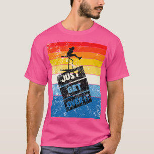 Track and Field Just Get Over It 2 T-Shirt