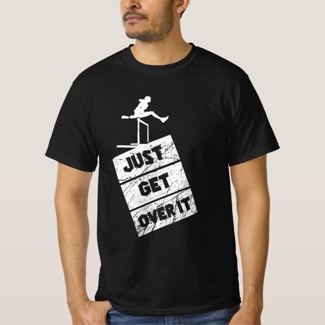 Track and Field - Just Get Over It T-Shirt (Front)