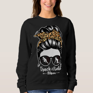 Track And Field Mum Messy Bun Hair Runner Athlete Sweatshirt