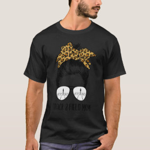 Track And Field Mum Messy Bun Hair Sunglasses Runn T-Shirt