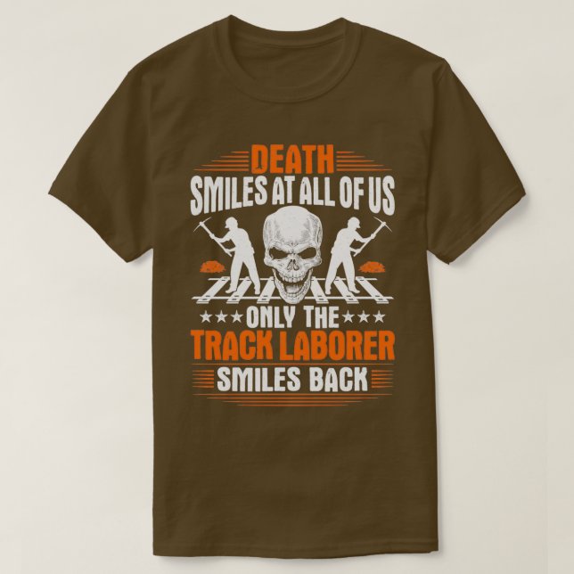 Track Laborer Track Layer Railroad Construction 12 T-Shirt (Design Front)