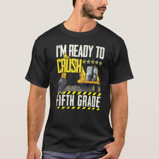 Tractor Construction Vehicle Ready To Crush Fifth  T-Shirt