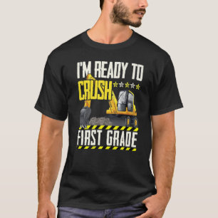 Tractor Construction Vehicle Ready To Crush First T-Shirt