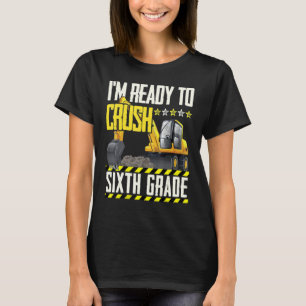 Tractor Construction Vehicle Ready To Crush Sixth T-Shirt