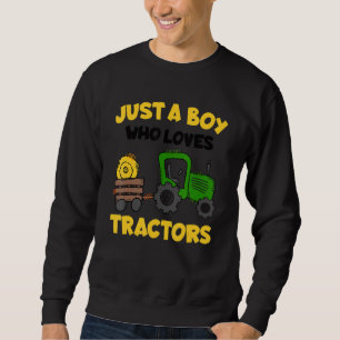 Tractor Costume Toddler Kids Just A Boy Who Loves Sweatshirt
