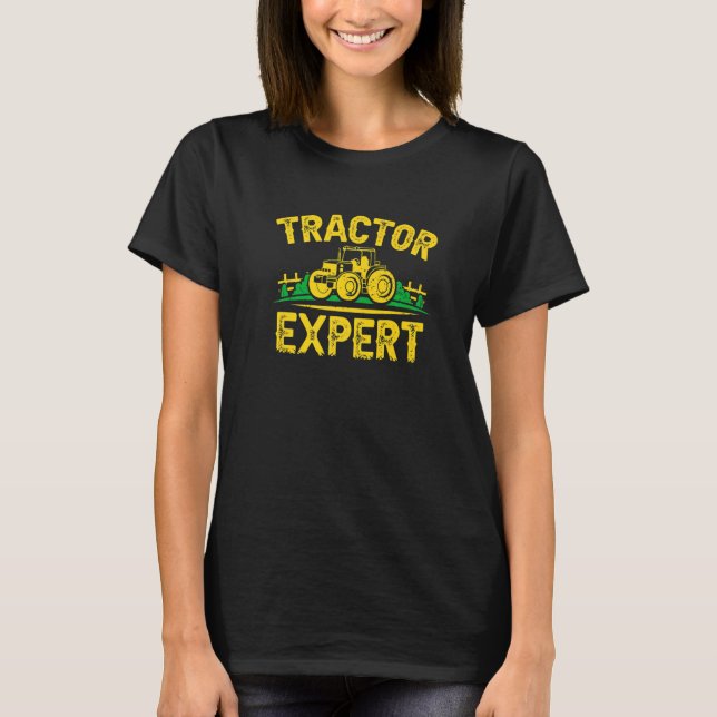 Tractor Driver Expert Farmer Farming T-Shirt (Front)
