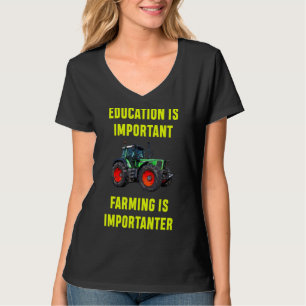 Tractor Farmer Children Agriculture Farming is imp T-Shirt