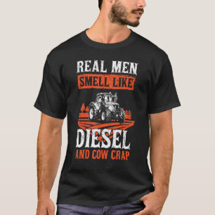Tractor Farmer  Saying Real Men Smell Like Diesel T-Shirt