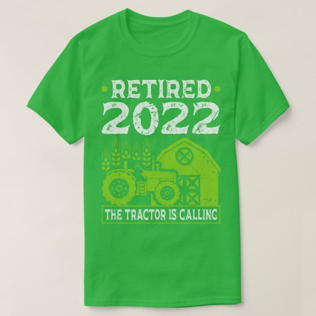 Tractor Farming Retired 2022 T-Shirt (Design Front)
