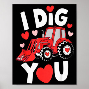 Tractor I Dig You Valentines Day Shirt Boys Kids G Poster