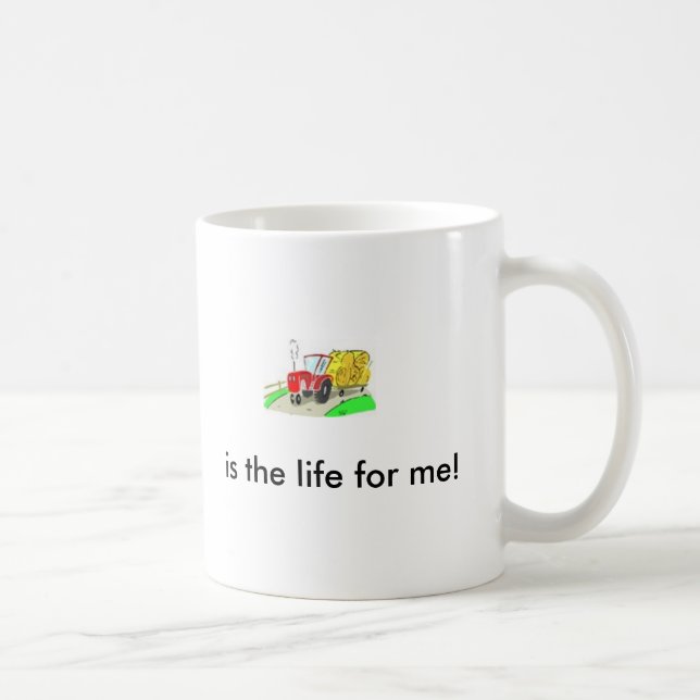 tractor, is the life for me! coffee mug (Right)