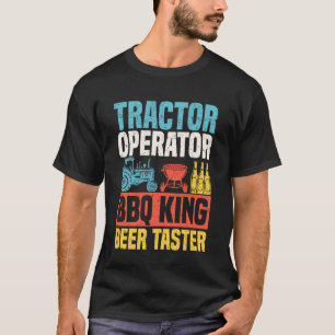 Tractor Operator BBQ King Beer Taster Backroad T-Shirt