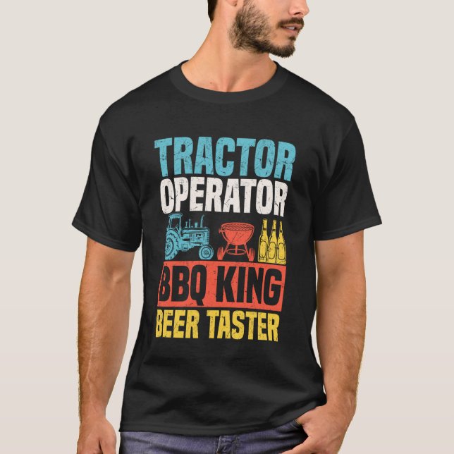 Tractor Operator BBQ King Beer Taster Backroad T-Shirt (Front)