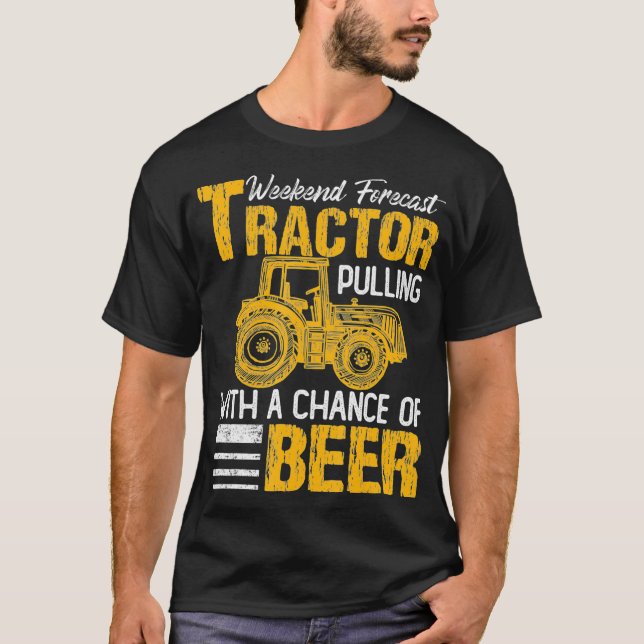 Tractor Pulling  Weekend Forecast Tractor Beer Gif T-Shirt (Front)