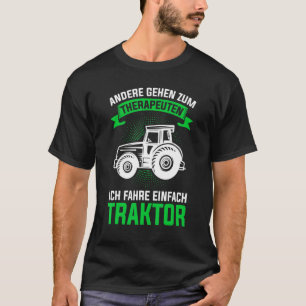Tractor Therapy Tractor Driver Farmer T-Shirt