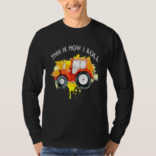 Tractor This Is How I Roll - Farmer Farm Vehicle O T-Shirt