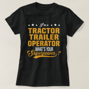Tractor Trailer Operator T-Shirt