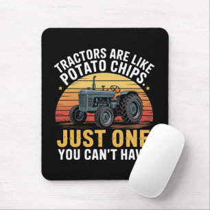 Tractors Are Like Potato Chips Mouse Mat