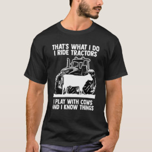 Tractors Cow Humour Quote Heifer Butcher Farmer T-Shirt