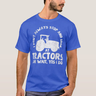 Tractors Farmer Tractor Lover Farming  T-Shirt