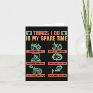 Tractors Lover 6 Things I Do In My Spare Time Funn Card