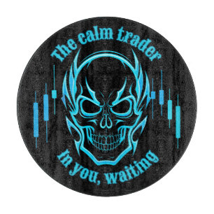 Trade Motivation   Skull   Calm Trader Cutting Board