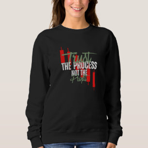 Trade Motivation Trust Self discipline Sweatshirt