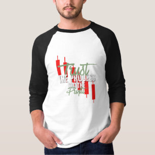Trade Motivation Trust Self discipline T-Shirt