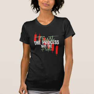 Trade Motivation Trust Self discipline T-Shirt