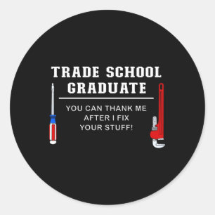 Trade School Graduate Plumber Mechanic Graduation Classic Round Sticker